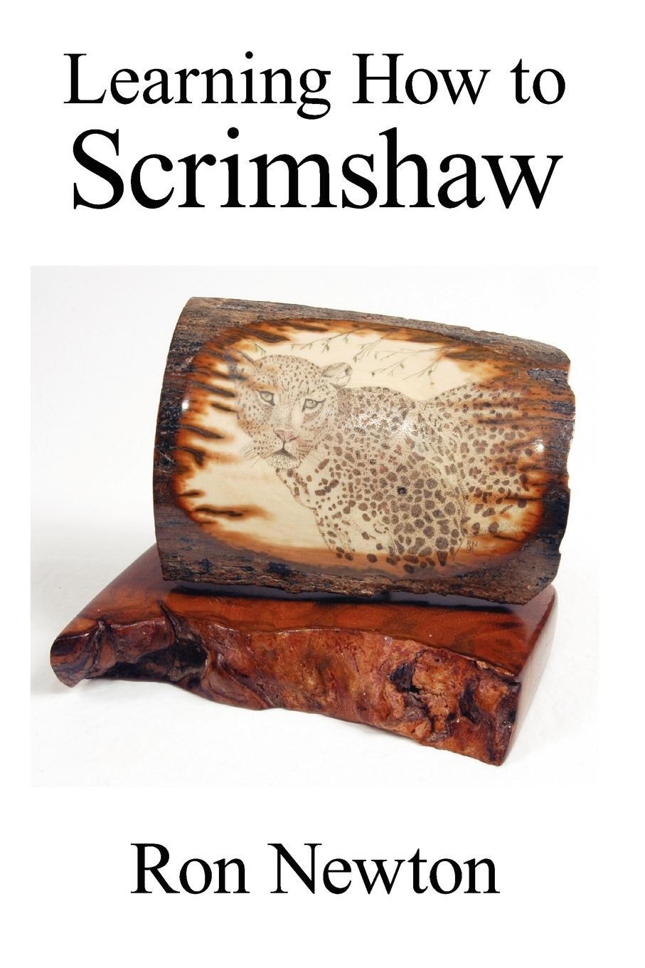 Cover: 9781425932978 | Learning How to Scrimshaw | Ron Newton | Taschenbuch | Paperback