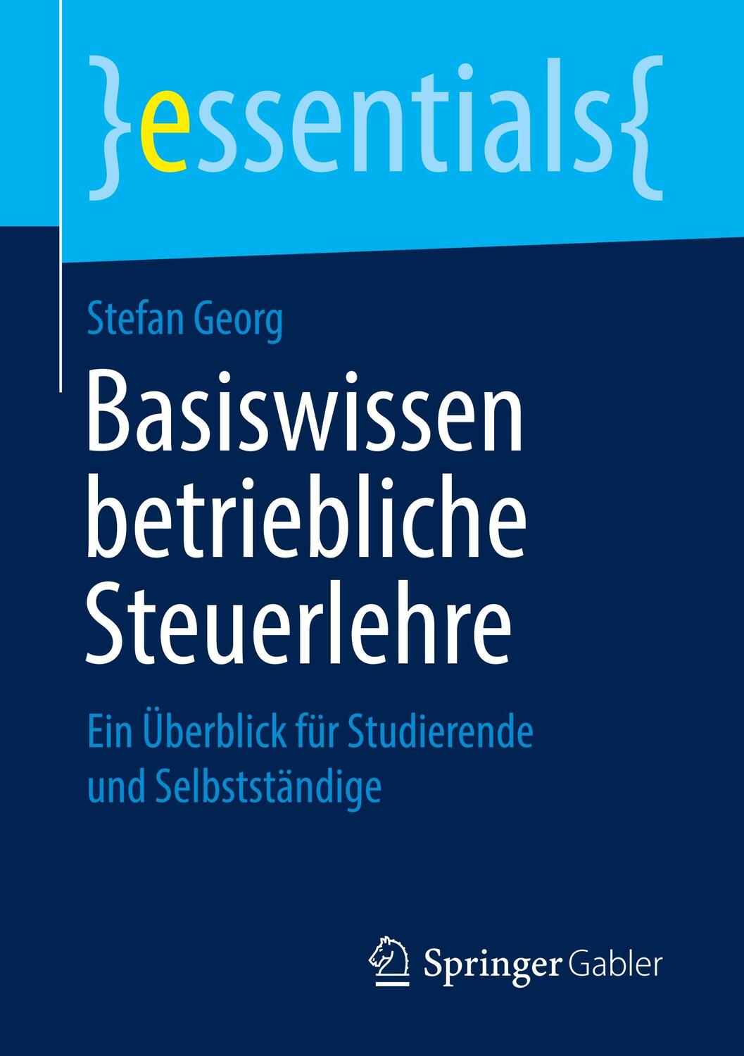 Cover: 9783658238261 | Basiswissen betriebliche Steuerlehre | Stefan Georg | Taschenbuch