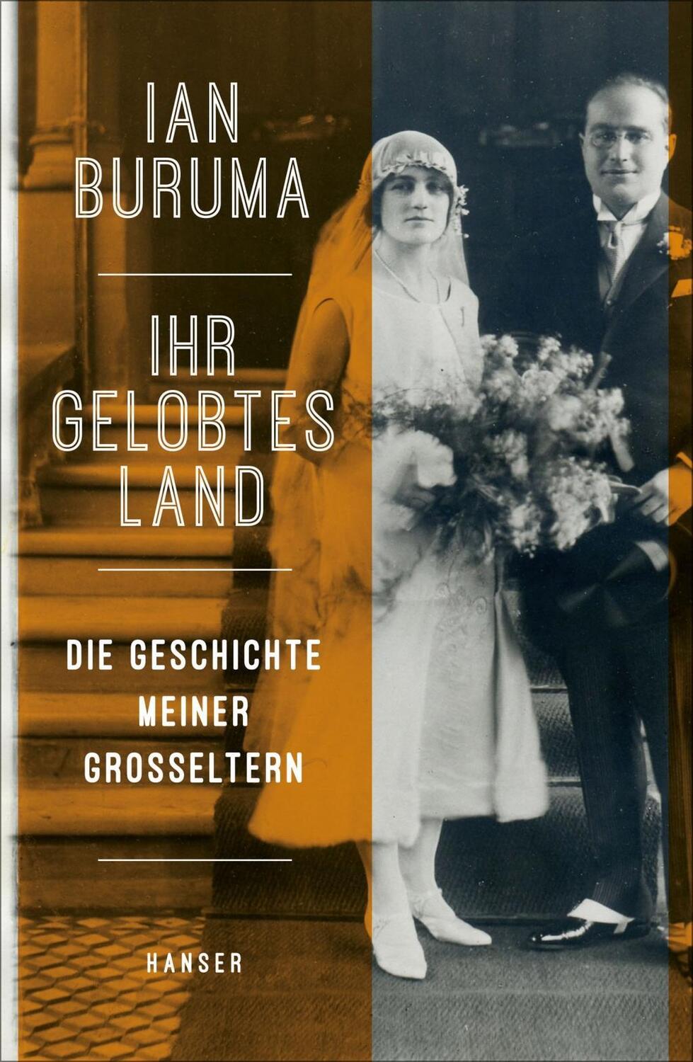 Cover: 9783446254596 | Ihr Gelobtes Land | Die Geschichte meiner Großeltern | Ian Buruma