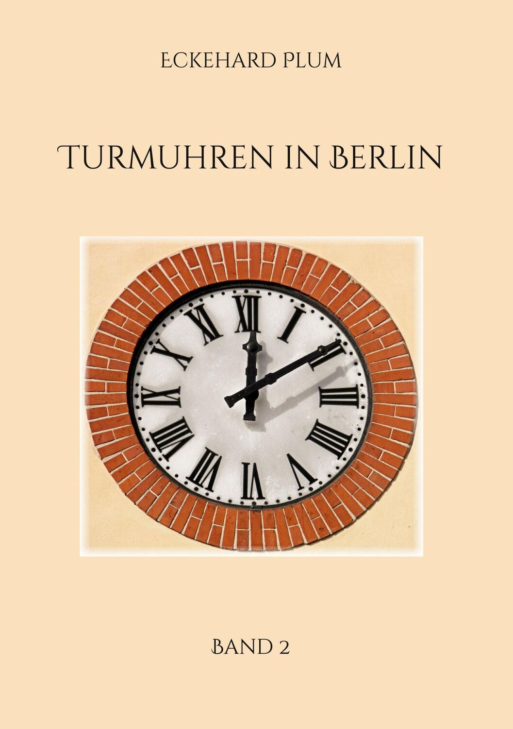 Cover: 9783759733740 | Turmuhren in Berlin | Band 2 | Eckehard Plum | Taschenbuch | Booklet