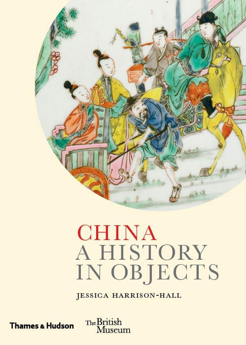 Cover: 9780500519707 | China | A History in Objects | Jessica Harrison-Hall | Buch | Gebunden