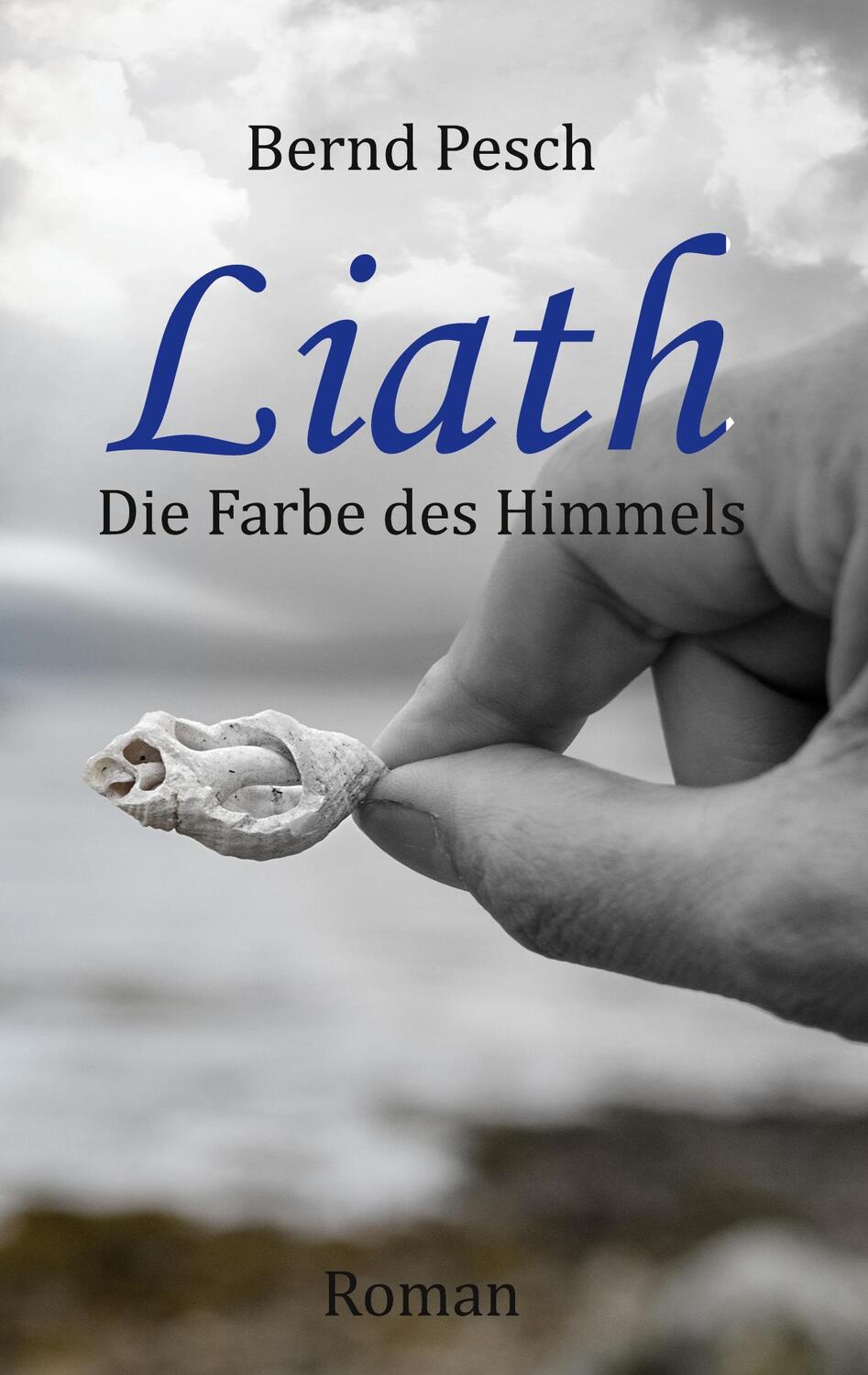 Cover: 9783753445724 | Liath | Die Farbe des Himmels | Bernd Pesch | Taschenbuch | Paperback