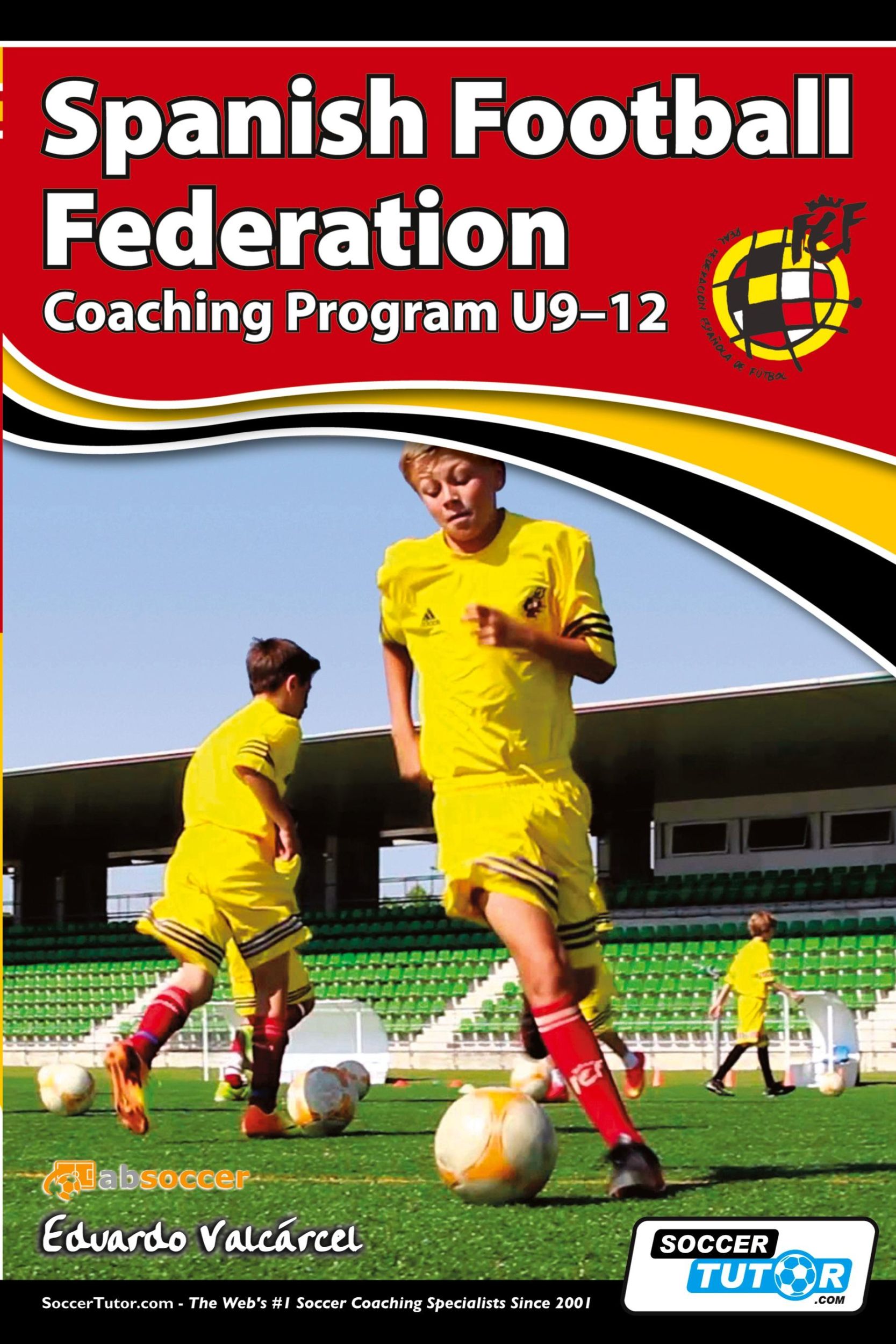 Cover: 9781910491171 | Spanish Football Federation Coaching Program U9-12 | Eduardo Valcárcel