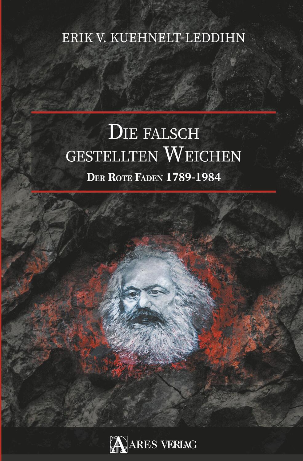 Cover: 9783990810125 | Die falsch gestellten Weichen | Der Rote Faden 1789-1984 | Buch | 2019