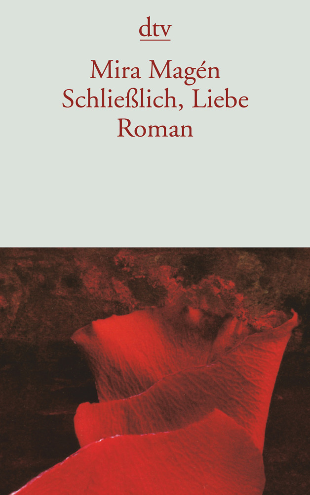 Cover: 9783423132015 | Schließlich, Liebe | Roman | Mira Magén | Taschenbuch | Deutsch | 2004
