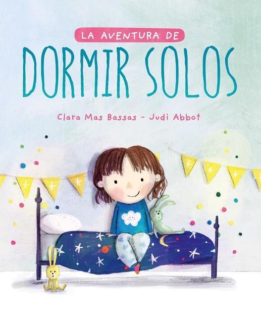 Cover: 9788417761493 | La aventura de dormir solos | Clara Mas Bassas | Taschenbuch | 2019