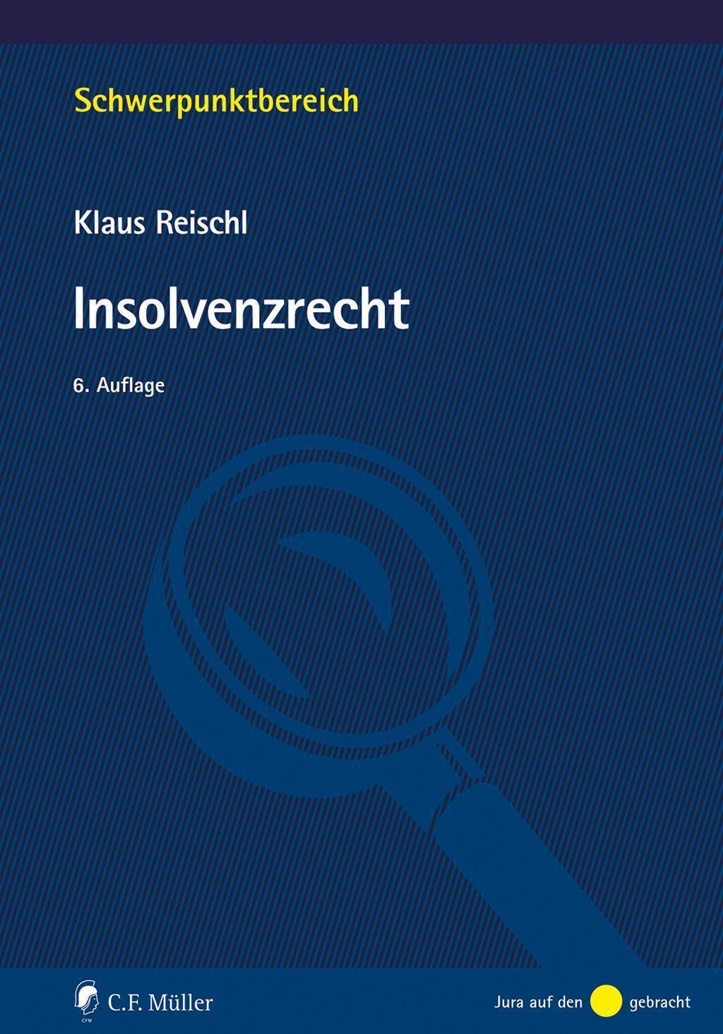 Cover: 9783811459571 | Insolvenzrecht | Klaus Reischl | Taschenbuch | Deutsch | 2022