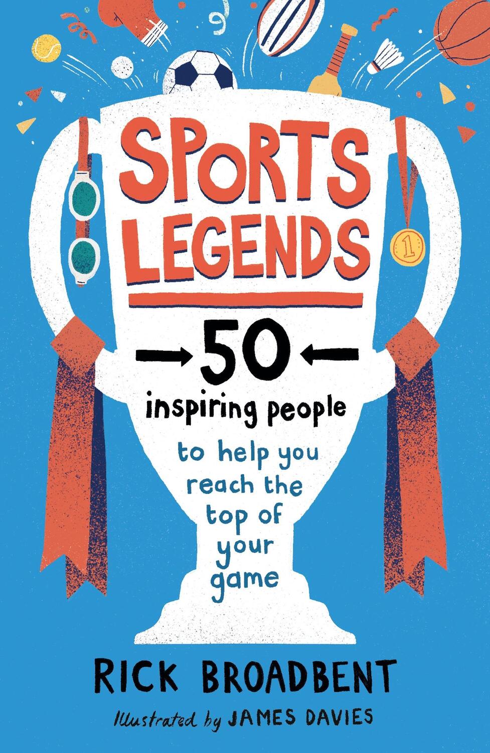 Cover: 9781406397123 | Sports Legends: 50 Inspiring People to Help You Reach the Top of...