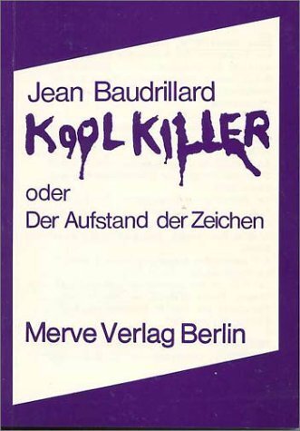 Cover: 9783920986982 | Kool Killer oder Der Aufstand der Zeichen | Jean Baudrillard | Buch