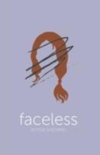 Cover: 9781910655191 | Faceless | Alyssa Sheinmel | Taschenbuch | Englisch | 2016