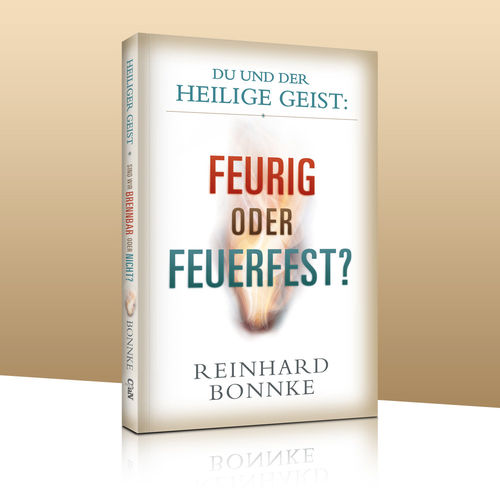 Cover: 9783941124851 | Feurig oder Feuerfest? | Du und der Heilige Geist | Reinhard Bonnke