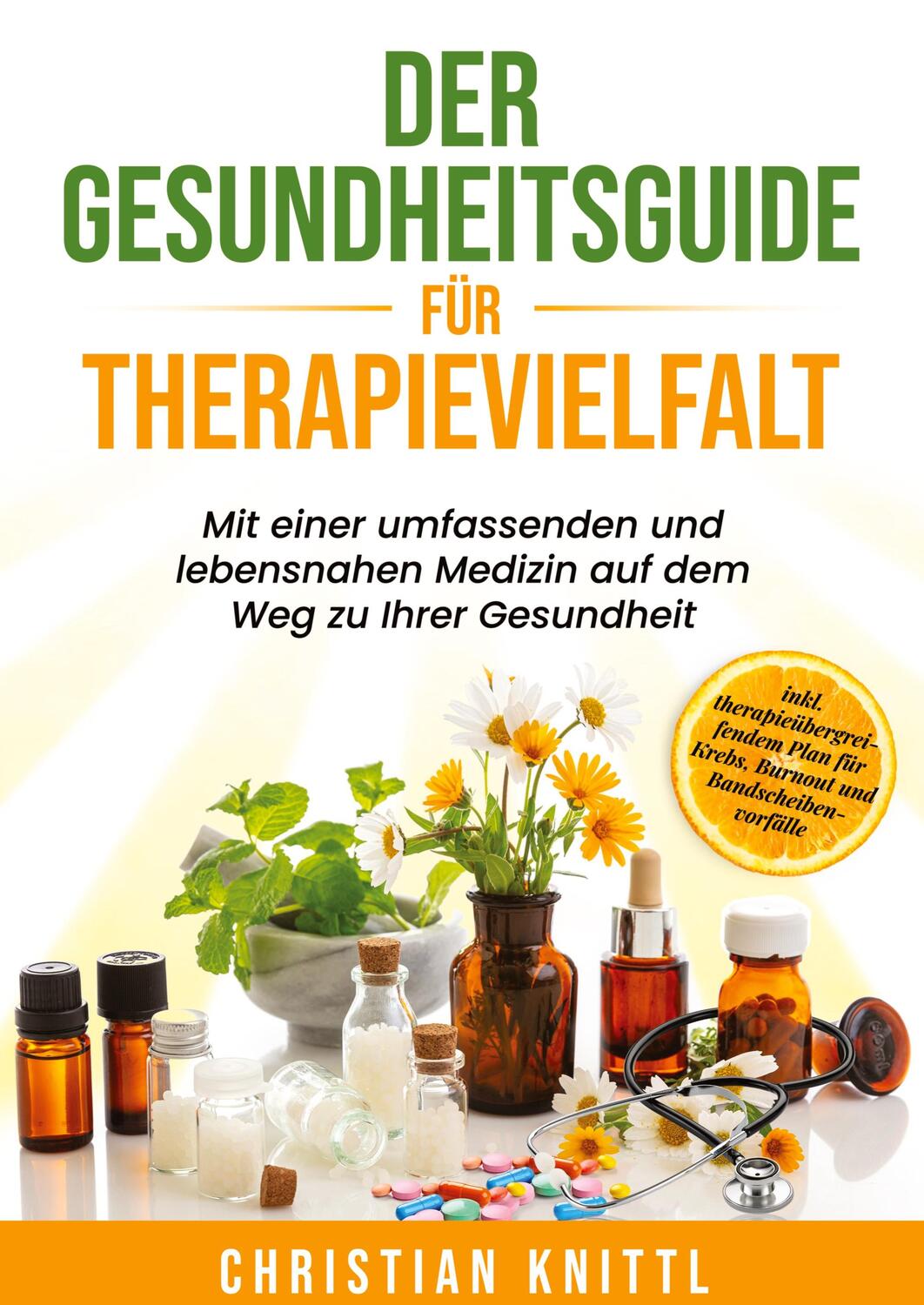 Cover: 9783384034731 | Der Gesundheitsguide für Therapievielfalt | Christian Knittl | Buch