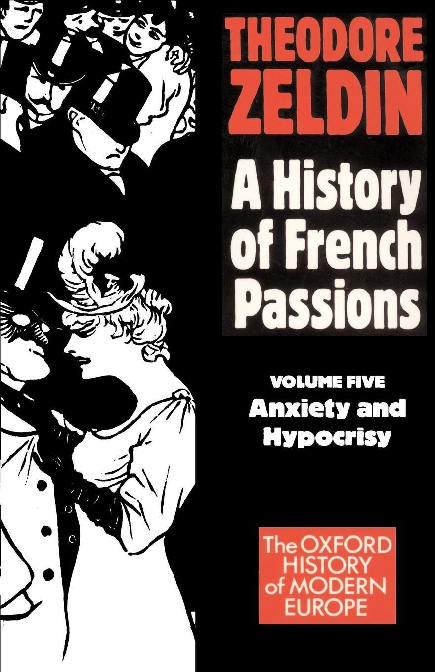 Cover: 9780192851062 | France, 1848-1945 | Anxiety and Hypocrisy | Theodore Zeldin | Buch