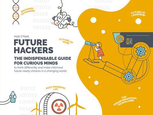 Cover: 9781803991108 | Future Hackers | The Indispensable Guide for Curious Minds | O'Neill