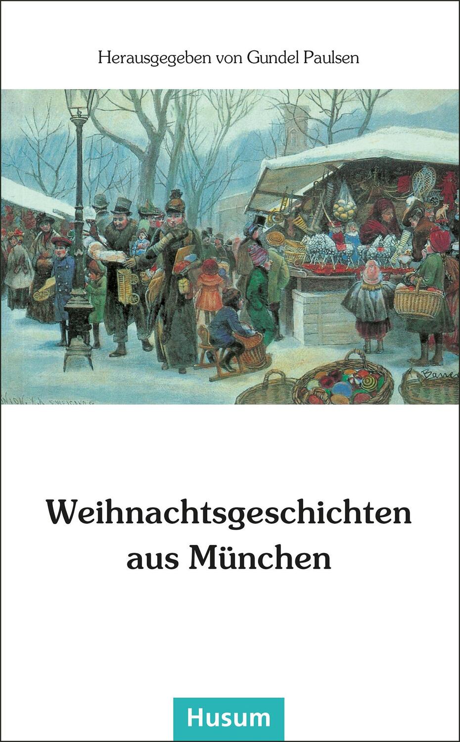 Cover: 9783880423862 | Weihnachtsgeschichten aus München | Gundel Paulsen | Taschenbuch