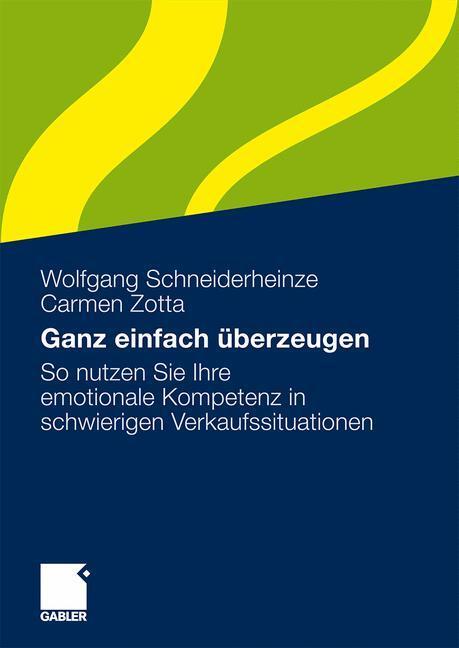 Cover: 9783834914590 | Ganz einfach überzeugen | Carmen Zotta (u. a.) | Taschenbuch | Deutsch