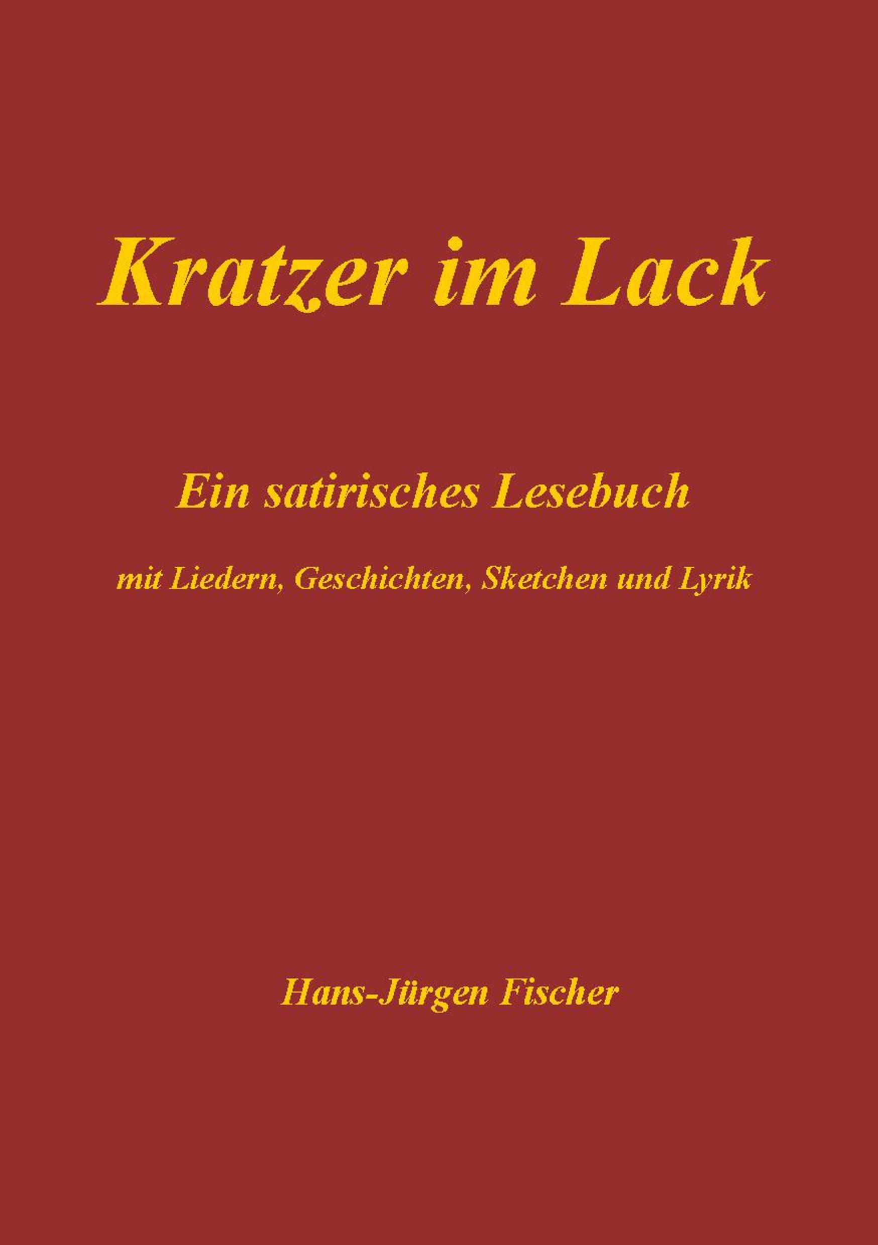 Cover: 9783752884760 | Kratzer im Lack | Hans-Jürgen Fischer | Taschenbuch | Paperback | 2020