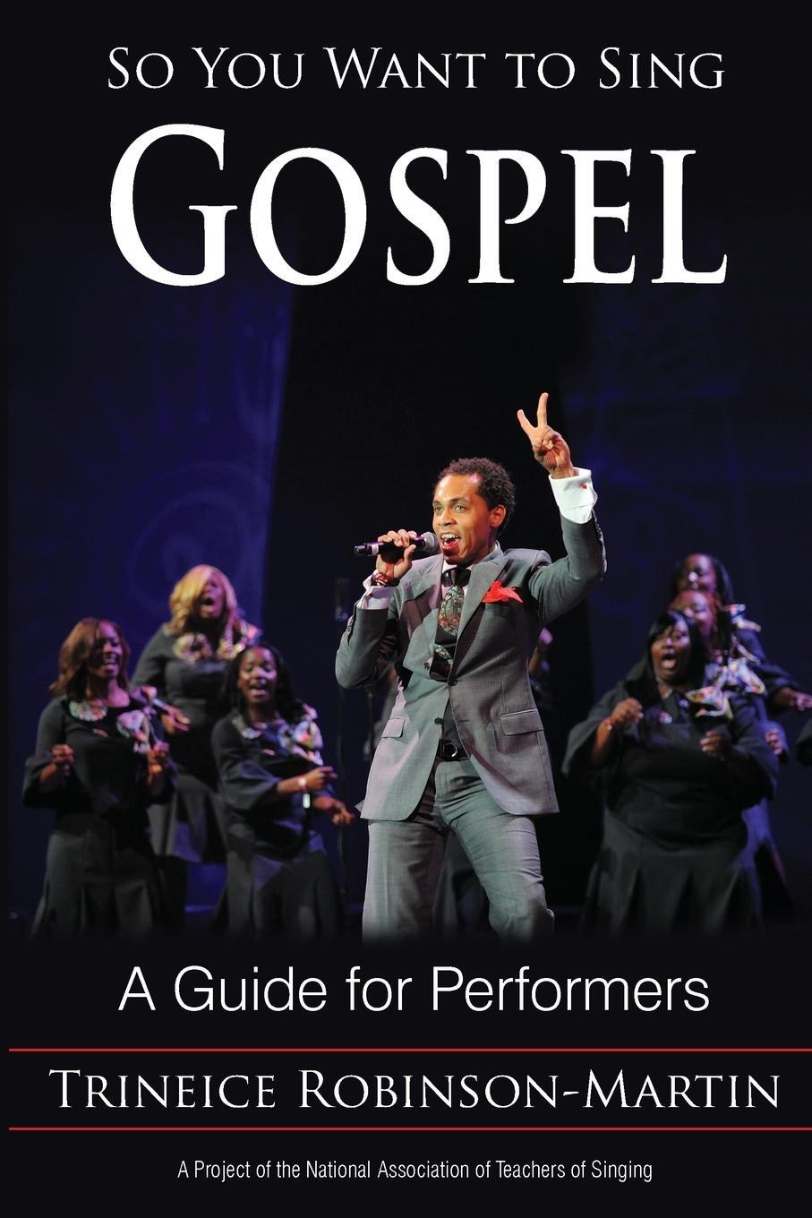 Cover: 9781442239203 | So You Want to Sing Gospel | A Guide for Performers | Robinson-Martin