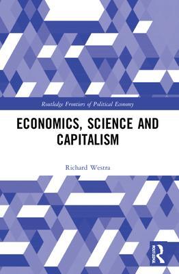Cover: 9780367610432 | Economics, Science and Capitalism | Richard Westra | Taschenbuch