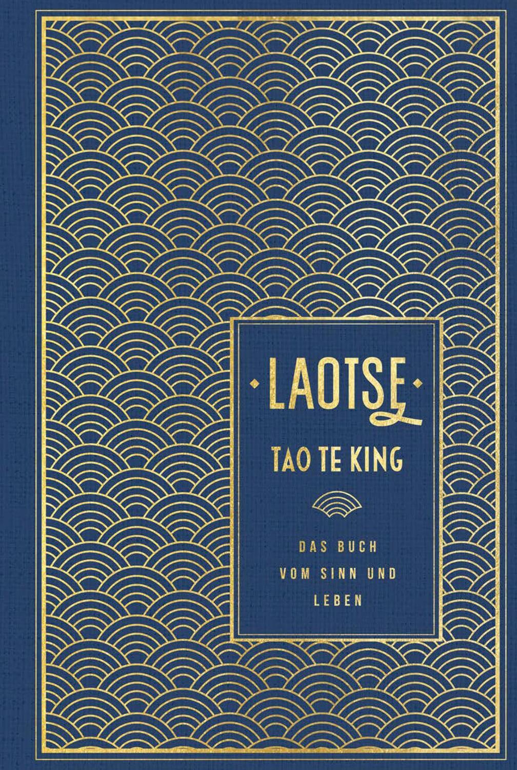 Cover: 9783868205336 | Tao te king: Das Buch vom Sinn und Leben | Leinen mit Goldprägung