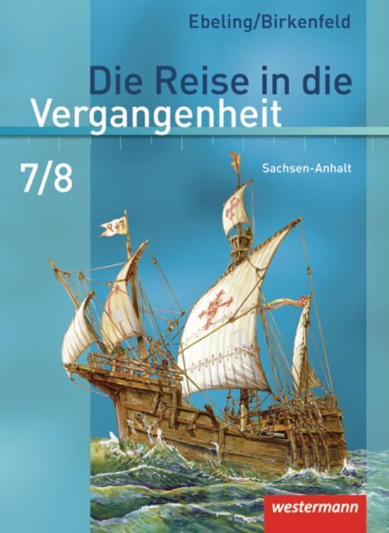 Cover: 9783141407679 | Die Reise in die Vergangenheit 7/8. Schülerband. Sachsen-Anhalt | Buch