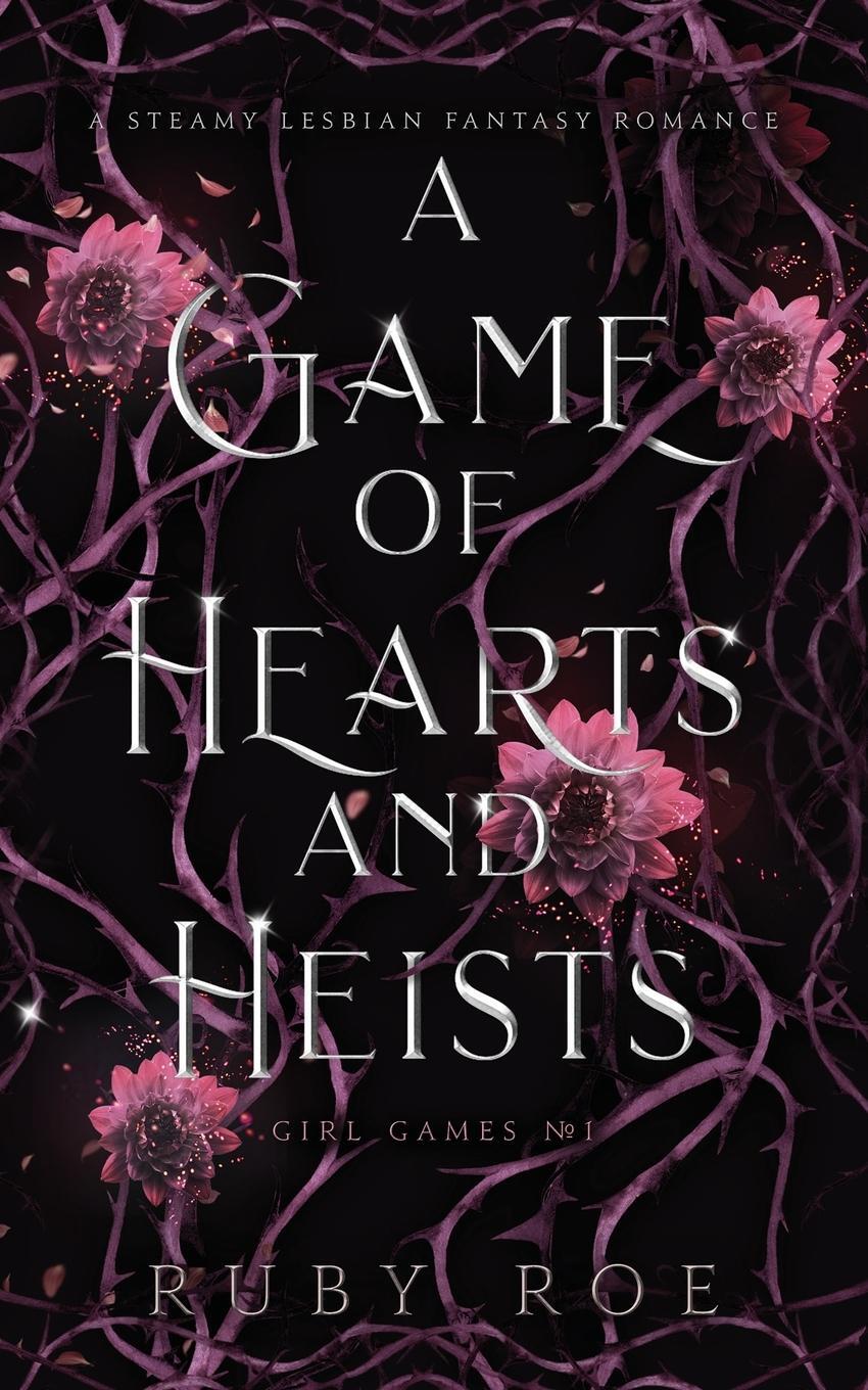 Cover: 9781913236700 | A Game of Hearts and Heists | A Steamy Lesbian Fantasy Romance | Roe
