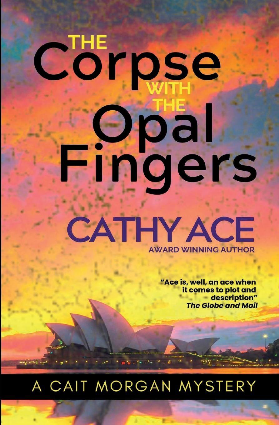 Cover: 9781990550157 | The Corpse with the Opal Fingers | Cathy Ace | Taschenbuch | Paperback