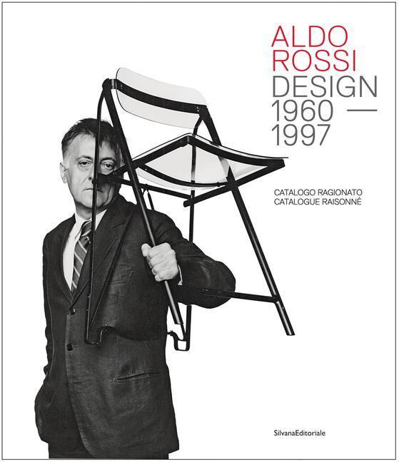 Cover: 9788836651184 | Aldo Rossi | Design - 1960-1997. Catalogue Raisonne | Chiara Spangaro