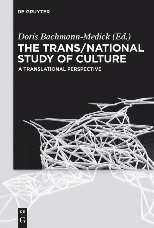 Cover: 9783110454697 | The Trans/National Study of Culture | A Translational Perspective