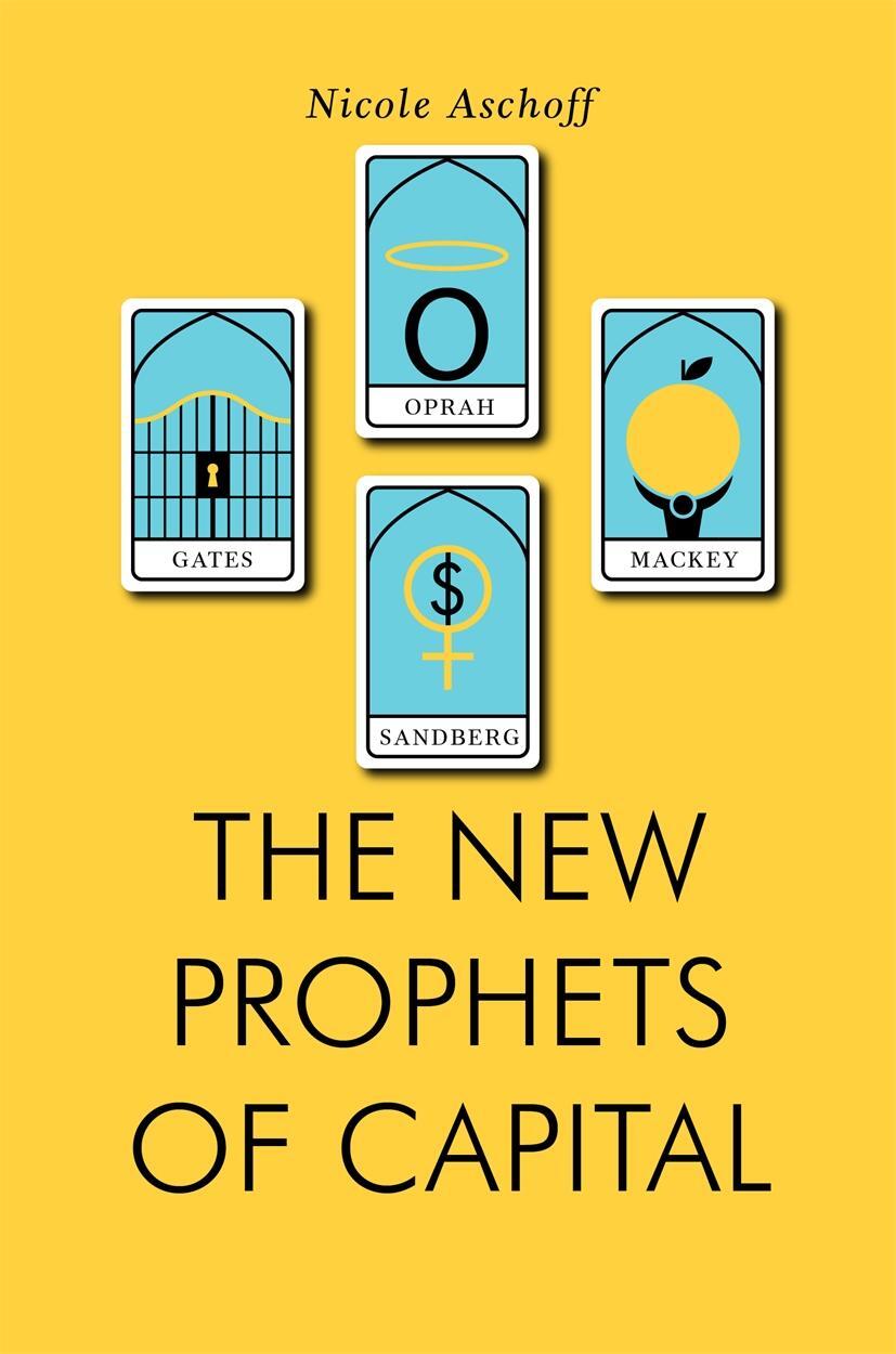 Cover: 9781781688106 | The New Prophets of Capital | Nicole Aschoff | Taschenbuch | Jacobin