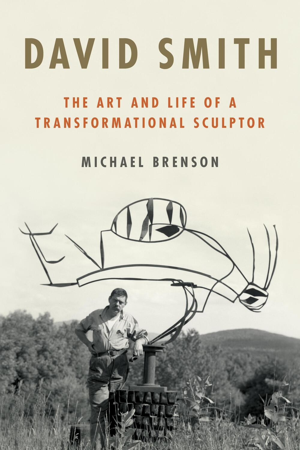 Autor: 9780374281465 | David Smith | The Art and Life of a Transformational Sculptor | Buch