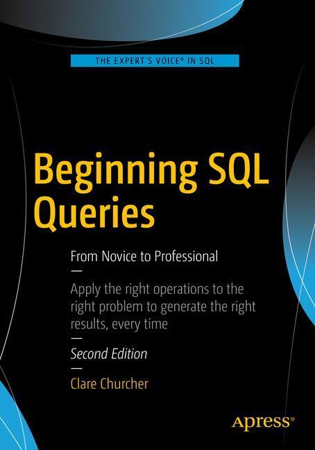 Cover: 9781484219546 | Beginning SQL Queries | From Novice to Professional | Clare Churcher