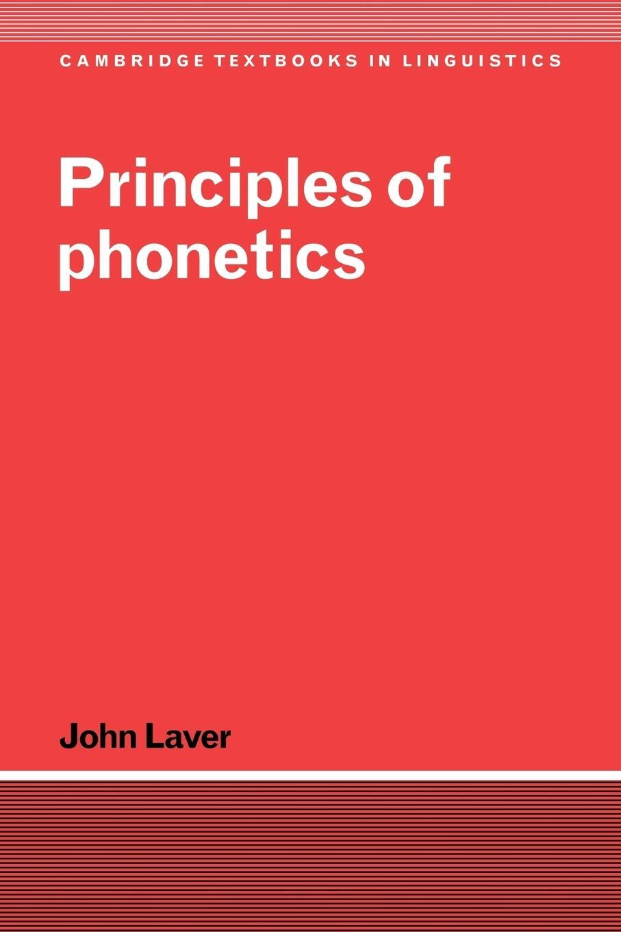 Cover: 9780521456555 | Principles of Phonetics | John Laver (u. a.) | Taschenbuch | Paperback