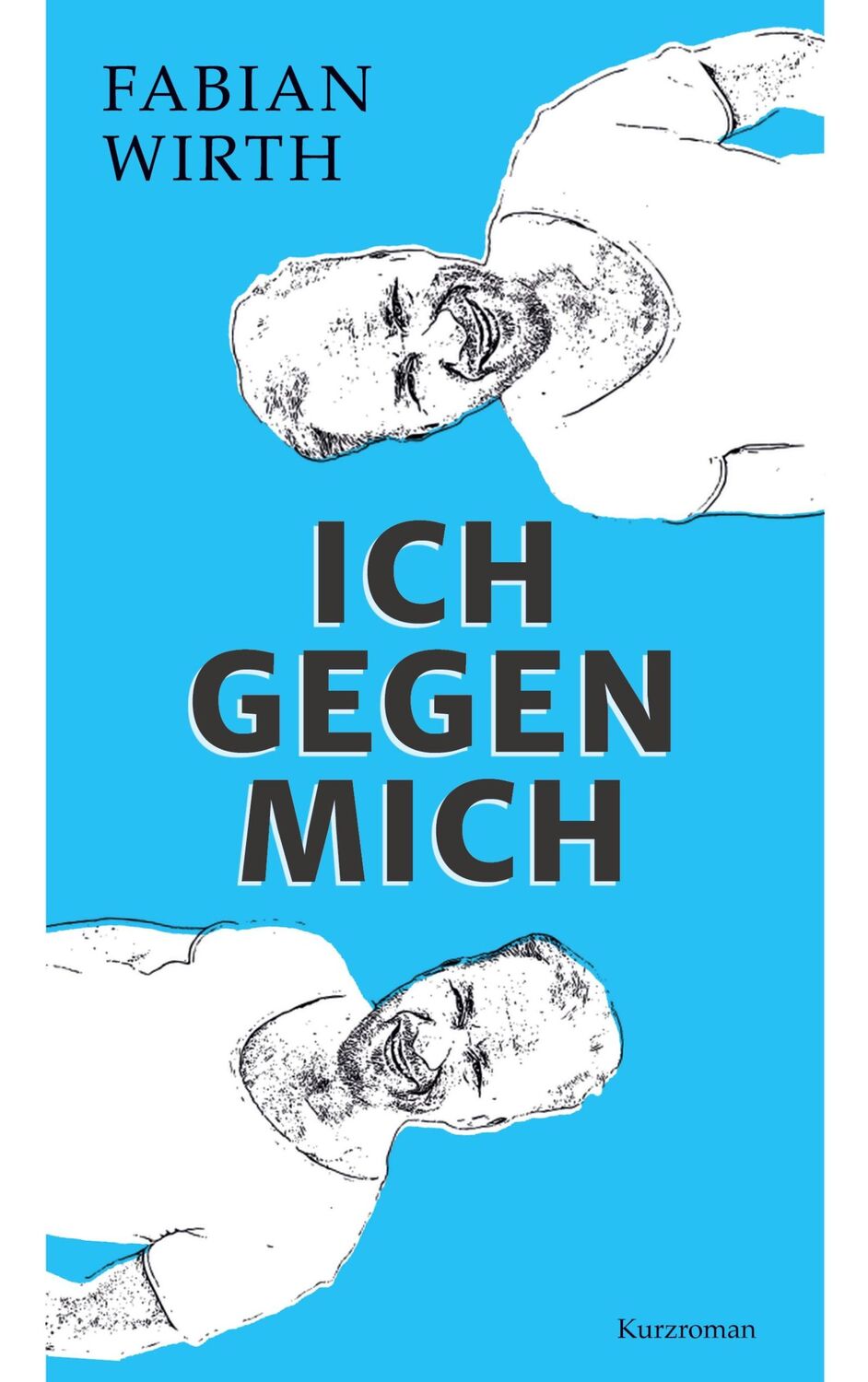 Cover: 9783755740988 | Ich gegen mich | Fabian Wirth | Taschenbuch | Paperback | 120 S.