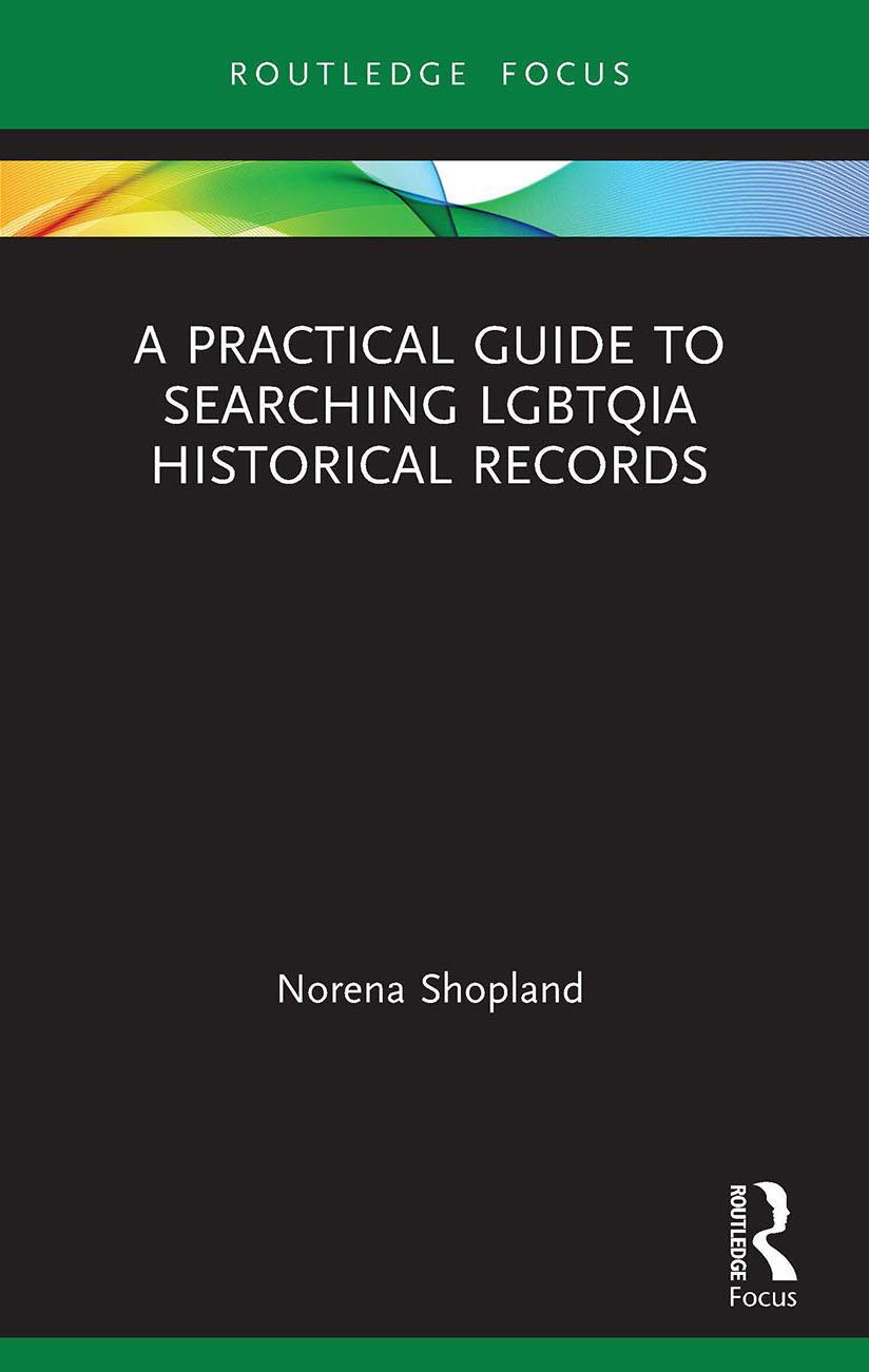 Cover: 9780367564582 | A Practical Guide to Searching LGBTQIA Historical Records | Shopland