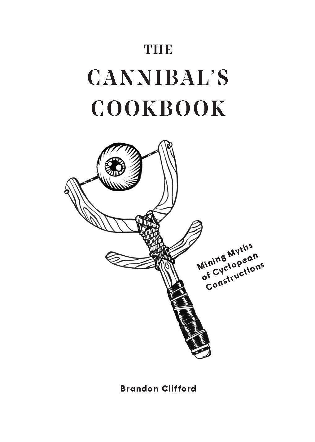 Cover: 9781951541439 | The Cannibal's Cookbook | Mining Myths of Cyclopean Constructions