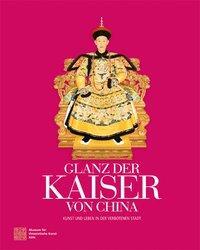 Cover: 9783868283686 | Glanz der Kaiser von China | Schlombs | Taschenbuch | 208 S. | Deutsch