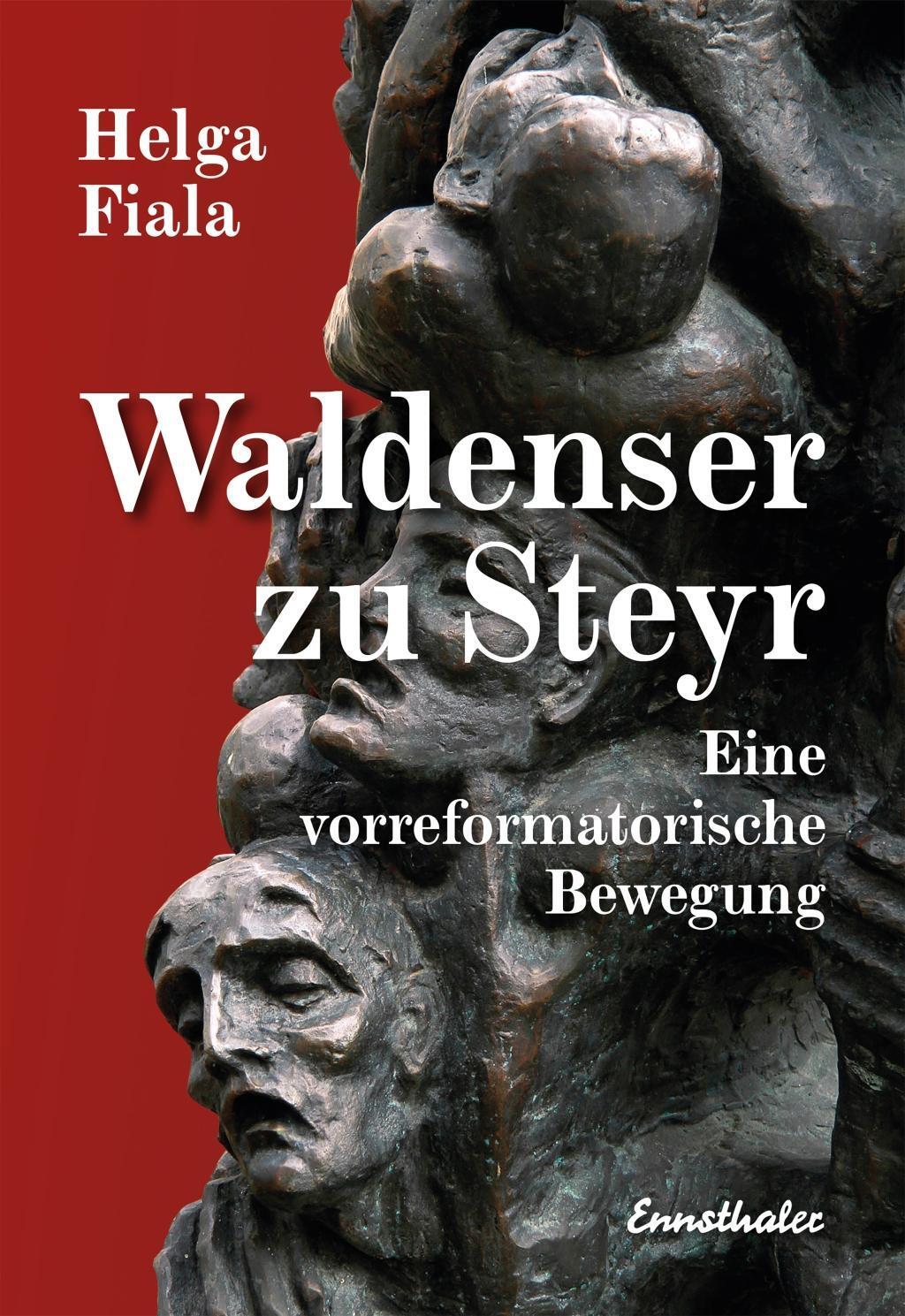 Cover: 9783850689748 | Die Waldenser zu Steyr | Eine vorreformatorische Bewegung | Fiala
