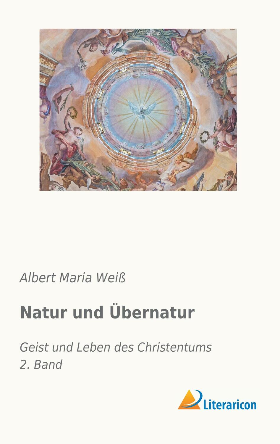 Cover: 9783959137690 | Natur und Übernatur | Geist und Leben des Christentums - 2. Band