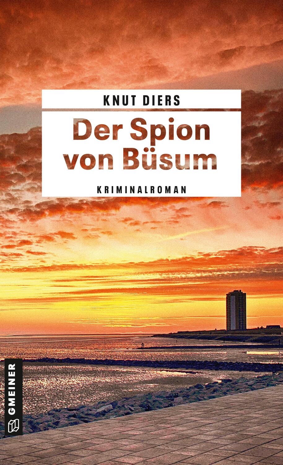 Cover: 9783839223703 | Der Spion von Büsum | Kriminalroman | Knut Diers | Taschenbuch | 2019