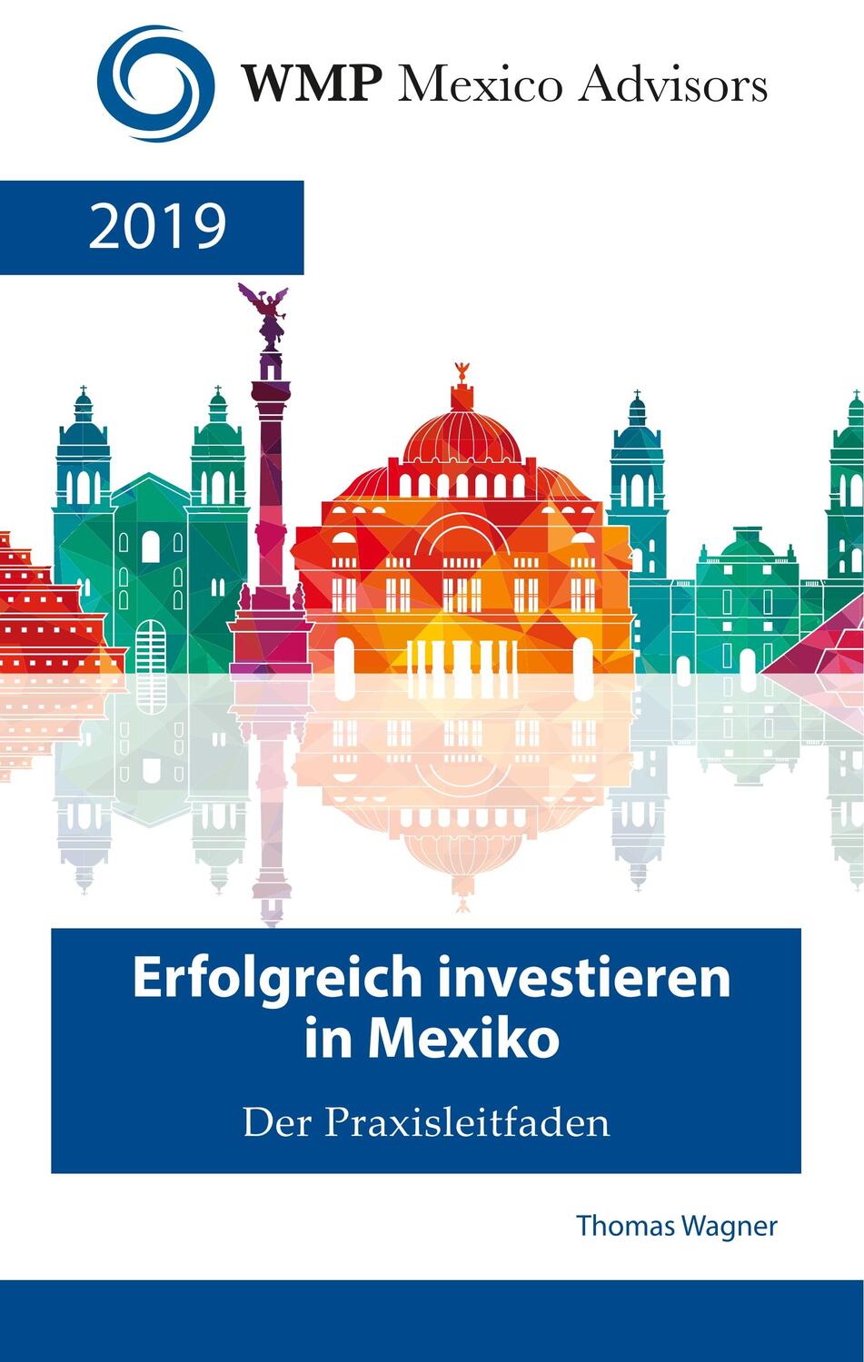 Cover: 9783734748189 | Erfolgreich investieren in Mexiko | Der Praxisleitfaden | Wagner