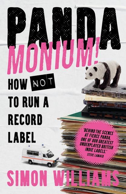 Cover: 9781788707282 | Pandamonium! | How (Not) to Run a Record Label | Simon Williams | Buch
