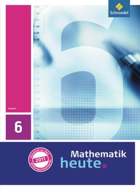 Cover: 9783507833692 | Mathematik heute 6. Schülerband. Hessen | Ausgabe 2011 | Buch | 2011