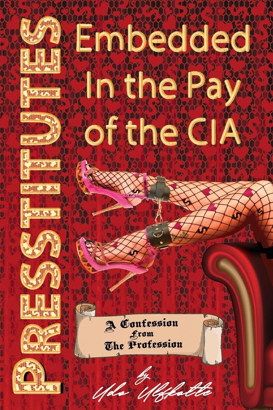 Cover: 9781615770175 | Presstitutes Embedded in the Pay of the CIA | Udo Ulfkotte | Buch