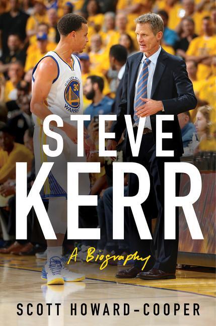 Cover: 9780063001275 | Steve Kerr | A Life | Scott Howard-Cooper | Buch | Englisch | 2021