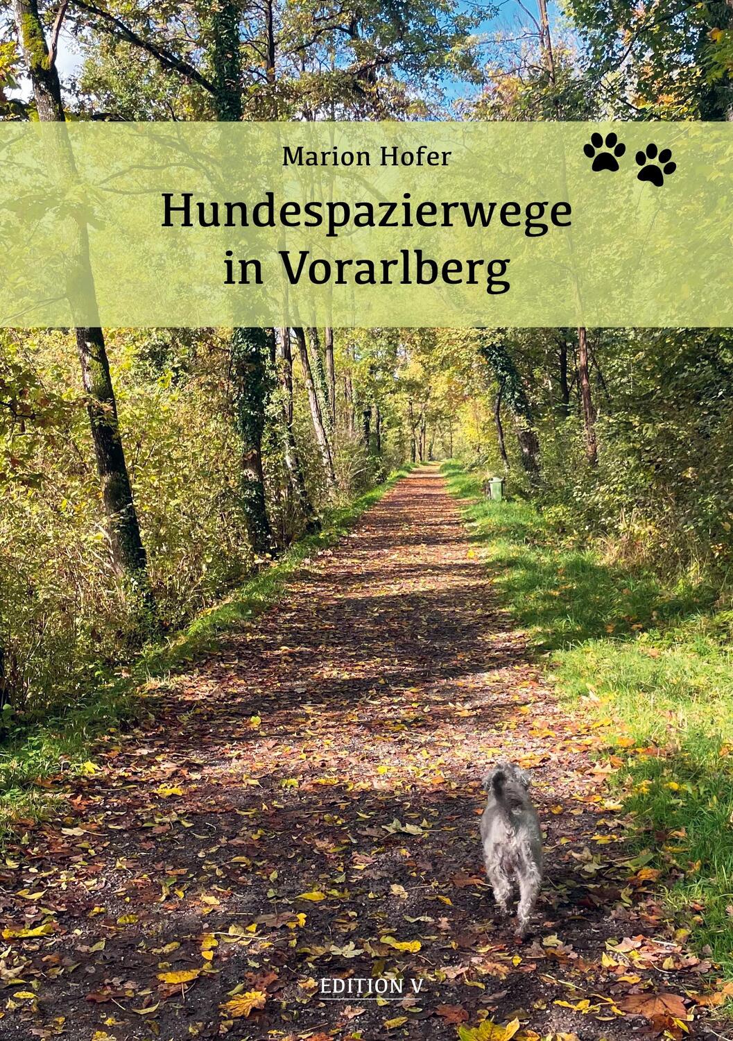 Cover: 9783903240490 | 33 Hundespazierwege in Vorarlberg | Marion Hofer | Taschenbuch | 2024