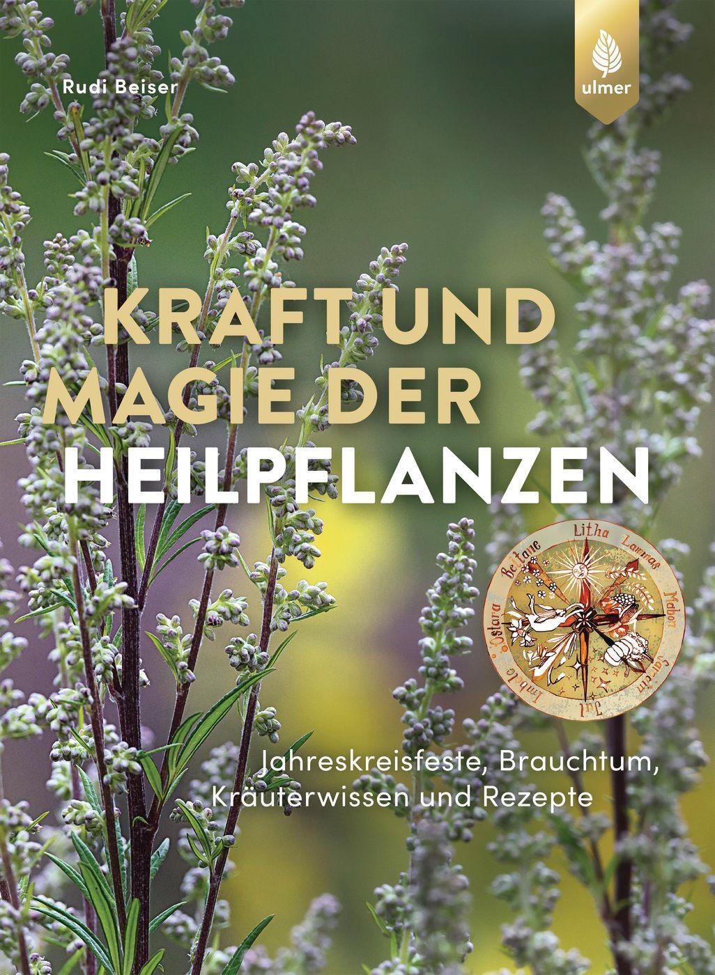 Cover: 9783818620486 | Kraft und Magie der Heilpflanzen | Rudi Beiser | Buch | 256 S. | 2023