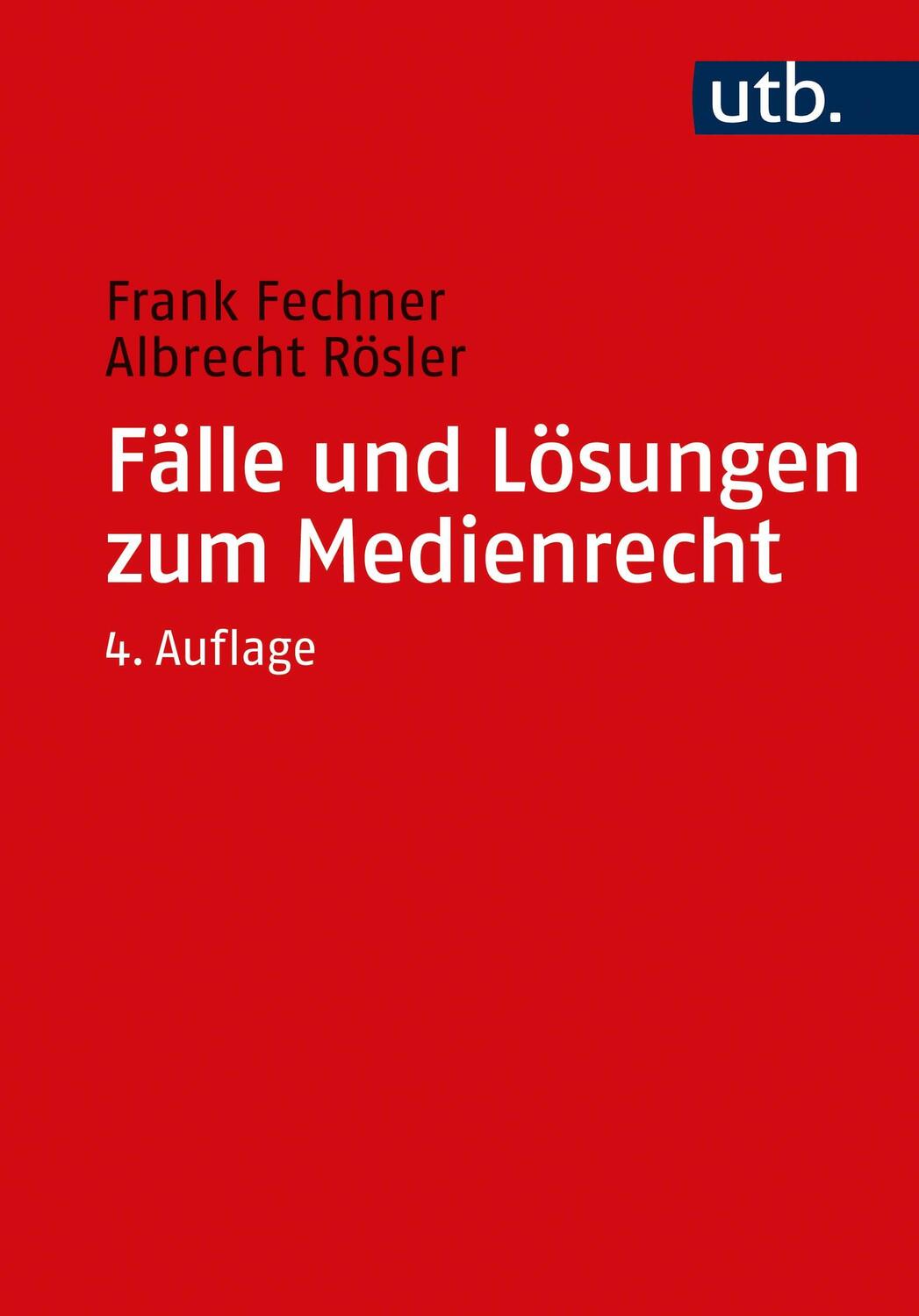 Cover: 9783825249779 | Fälle und Lösungen zum Medienrecht | Frank Fechner (u. a.) | Buch
