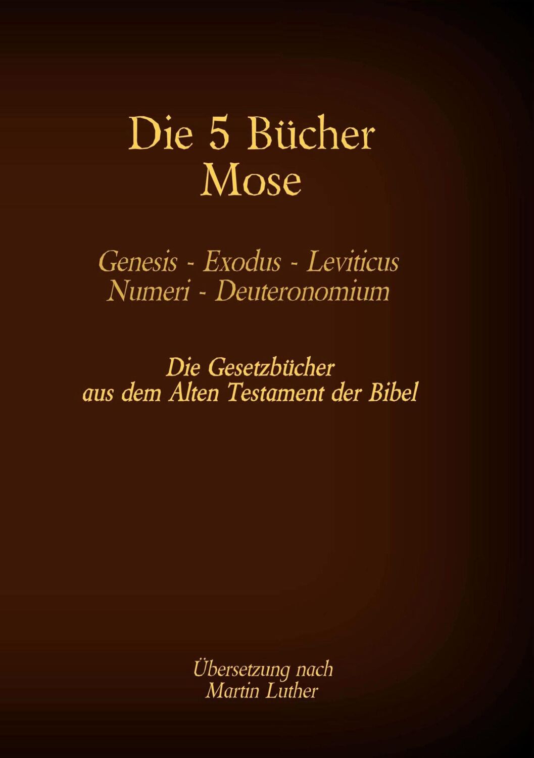 Cover: 9783740783396 | Die 5 Bücher Mose - Genesis, Exodus, Leviticus, Numeri, Deuteronomium