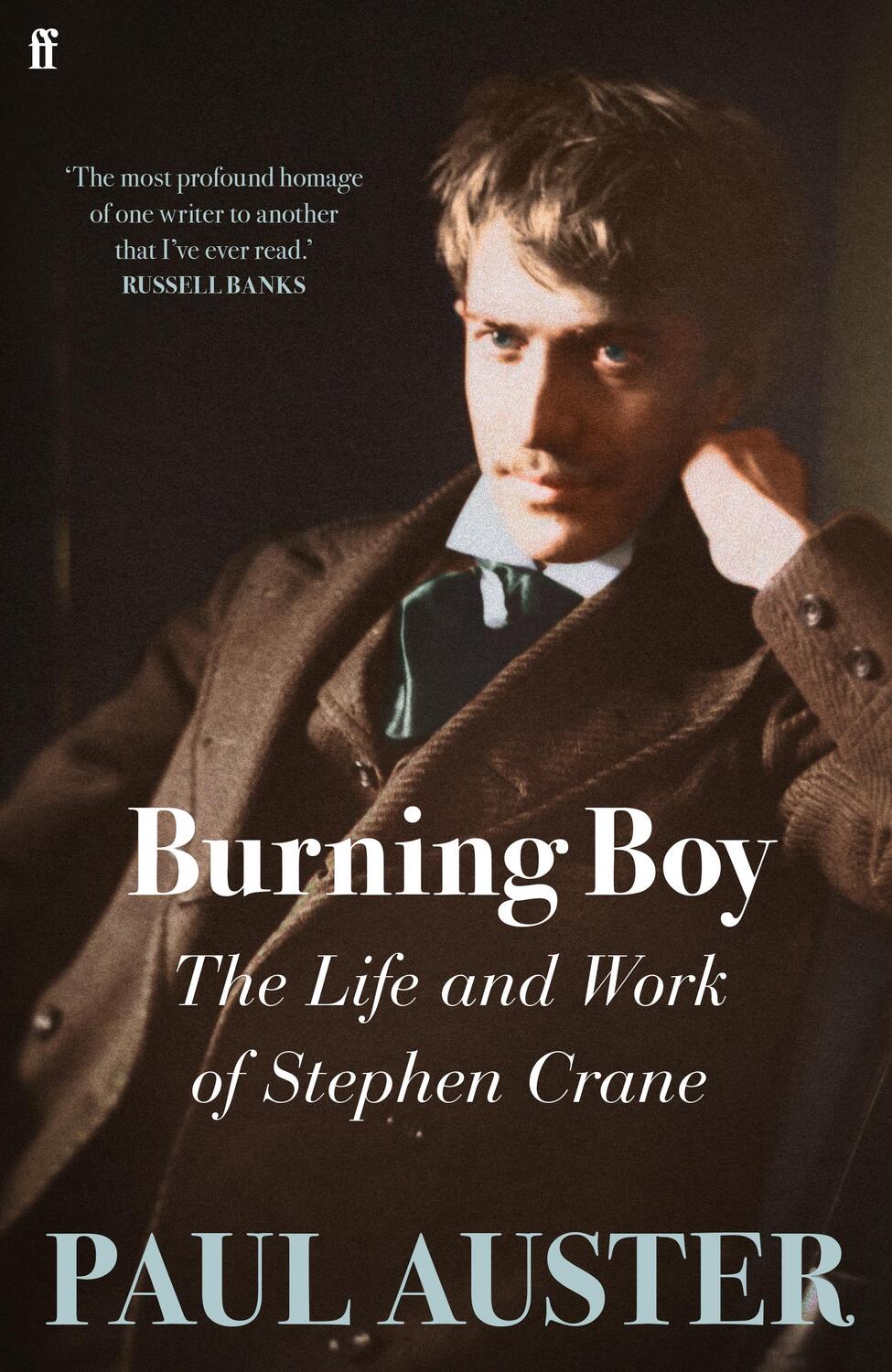 Cover: 9780571353354 | Burning Boy | The Life and Work of Stephen Crane | Paul Auster | Buch